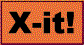 X-it!